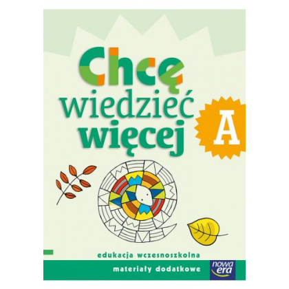 Podręcznik Nowa Era Chcę wiedzieć więcej, zeszyt A