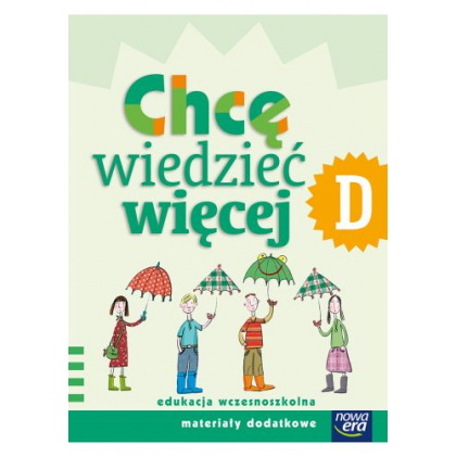 Podręcznik Nowa Era Chcę wiedzieć więcej, zeszyt D