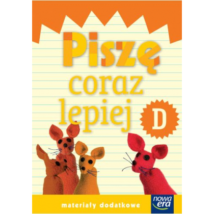 Podręcznik Nowa Era Piszę coraz lepiej, zeszyt D