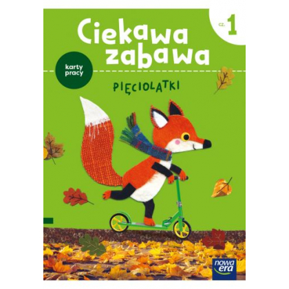 Podręcznik Nowa Era Ciekawa zabawa. 5-latki. Karty pracy, cz. 1