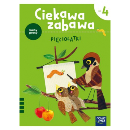 Podręcznik Nowa Era Ciekawa zabawa. 5-latki. Karty pracy, cz. 4