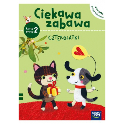 Podręcznik Nowa Era Ciekawa zabawa. 4-latki w grupie mieszanej 4−5-latki. Karty pracy, cz. 2