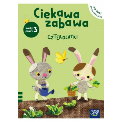 Podręcznik Nowa Era Ciekawa zabawa. 4-latki w grupie mieszanej 4−5-latki. Karty pracy, cz. 3