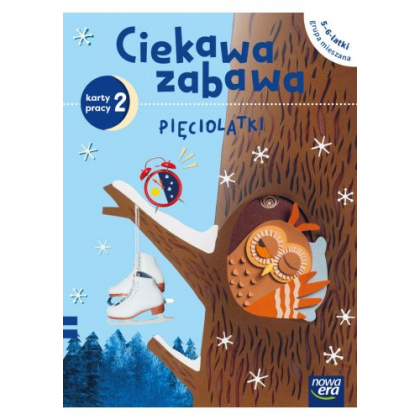 Podręcznik Nowa Era Ciekawa zabawa. 5-latki w grupie mieszanej 5−6-latki. Karty pracy, cz. 2