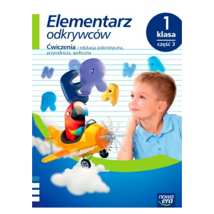 Podręcznik Nowa Era Elementarz odkrywców. Klasa 1, część 3. Edukacja polonistyczna, przyrodnicza, społeczna