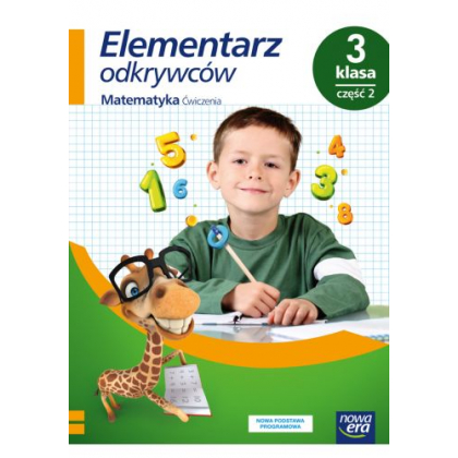 Podręcznik Nowa Era Elementarz odkrywców. Klasa 3. Ćwiczenia do edukacji matematycznej, część 2