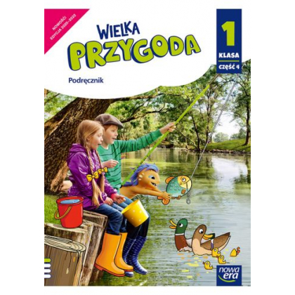 Podręcznik Nowa Era Wielka Przygoda. Klasa 1, część 4. Edukacja polonistyczna, przyrodnicza, społeczna i matematyczna