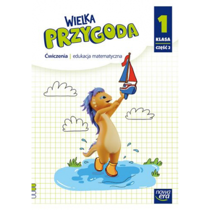 Podręcznik Nowa Era Wielka Przygoda. Klasa 1, Ćwiczenia do edukacji matematycznej, część 2