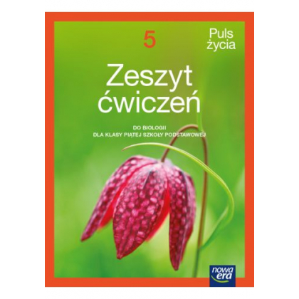 Podręcznik Nowa Era Puls życia. Zeszyt ćwiczeń do biologii dla klasy piątej szkoły podstawowej