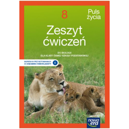 Podręcznik Nowa Era Puls życia. Zeszyt ćwiczeń do biologii dla klasy ósmej szkoły podstawowej