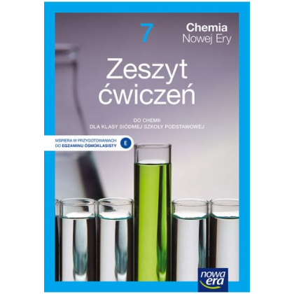 Podręcznik Nowa Era Chemia Nowej Ery. Zeszyt ćwiczeń do chemii dla klasy siódmej szkoły podstawowej