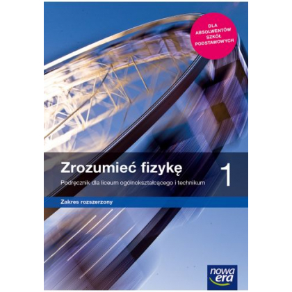 Podręcznik Nowa Era Zrozumieć fizykę 1