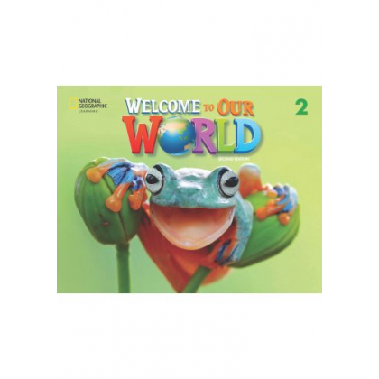 Podręcznik NGL Welcome to Our World 2ed Level 2