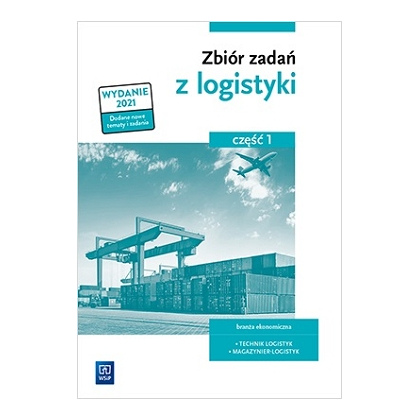 Podręcznik WSiP Zbiór Zadań Z Logistyki. Kwal. A.30. Pg Cz.1