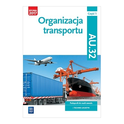 Podręcznik WSiP Organizacja Transportu.Kw. Au.32. Pdr. Pg Cz 1