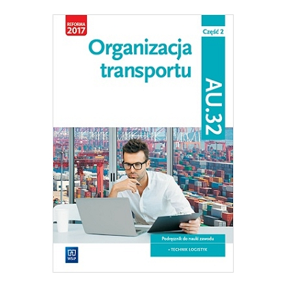 Podręcznik WSiP Organizacja Transportu.Kw. Au.32. Pdr. Pg Cz 2