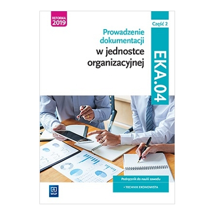 Podręcznik WSiP Prow. Dok. W Jedn. Org. Kw.Eka.04. Pdr.Pg I Pp Cz.2