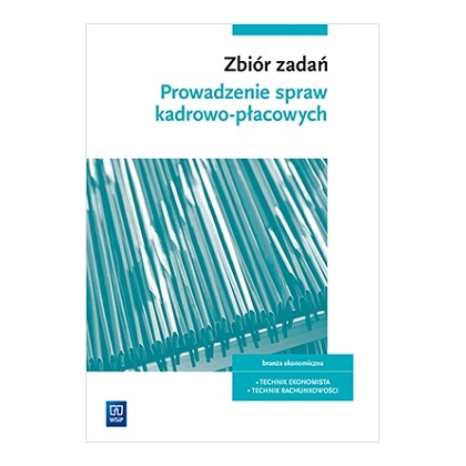 Podręcznik WSiP Zbiór Zadań Do Kw. Eka.05 Tech Ekonomista..Pg I Pp. Cz2