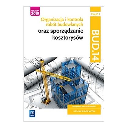 Podręcznik WSiP Org. I Kontr Robót Bud Sp Koszt.Kw. Bud.14.Pdr.Pg Ppcz1