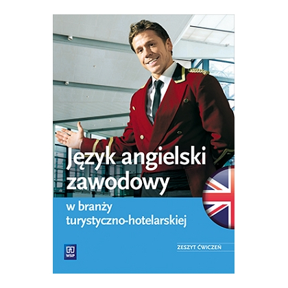 Podręcznik WSiP J.Ang. Zaw. W Br. Turystyczno-Hotelarskiej. Ćw. Pg