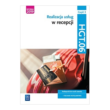 Podręcznik WSiP Realizacja Usług W Recepcji. Kw Hgt.06.Pdr.Pg Pp Cz2