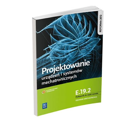 Podręcznik WSiP Projektowanie urz. i syst.mechatr.Kwal.E.19.2 Pdr.PG