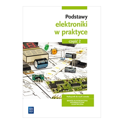 Podręcznik WSiP Podstawy Elektroniki. Pdr. Pg Cz. 2