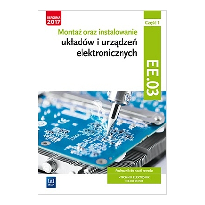 Podręcznik WSiP Mont. Inst.Ukł. I Urządz.Elektron.Kw.Ee.03.Pdr. Pg Cz.1