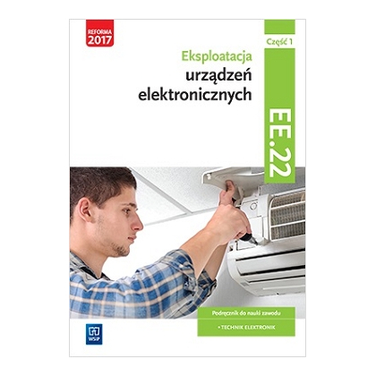 Podręcznik WSiP Ekspl. Urządzeń Elektron. Kwalif. Ee.22 Pdr. Pgipp Cz.1