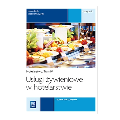 Podręcznik WSiP Usługi Żywieniowe W Hotelarstwie. Hotel.Pdr.Pg.T.Iv.Rea