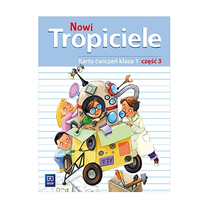 Nowi Tropiciele. Karty ćw. SP kl.1 cz.3