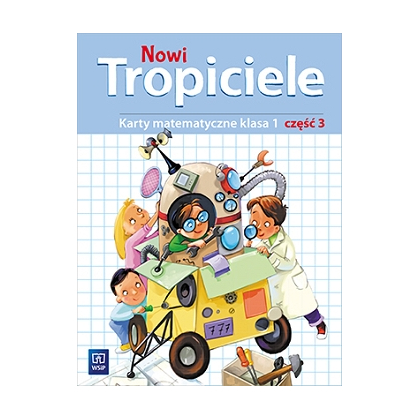 Nowi Tropiciele. Matematyka. K. ćw. SP kl.1 cz.3