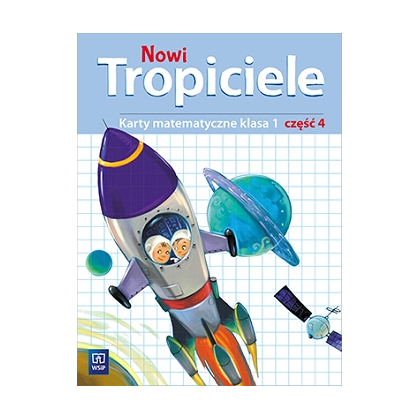 Nowi Tropiciele. Matematyka. K. ćw. SP kl.1 cz.4