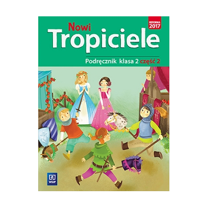 Nowi Tropiciele. Podręcznik. SP kl.2 cz.2