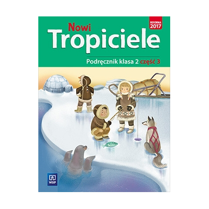 Nowi Tropiciele. Podręcznik. SP kl.2 cz.3