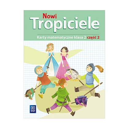 Nowi Tropiciele. Matematyka. K. ćw. SP kl.2 cz.2