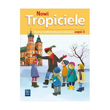 Nowi Tropiciele. Karty matematyczne. SP kl.3 cz.3