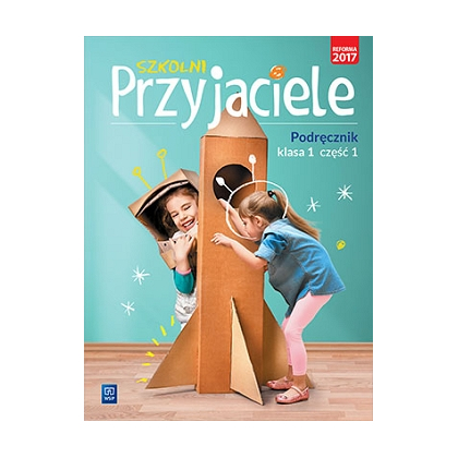 Szkolni przyjaciele. Pdr. SP kl.1 cz.1