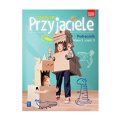 Szkolni przyjaciele. Pdr. SP kl.1 cz.3