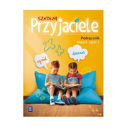 Szkolni przyjaciele. Podręcznik. SP kl.2 cz.1