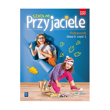 Szkolni przyjaciele. Podręcznik. SP kl.3 cz.1