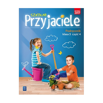 Szkolni przyjaciele. Podręcznik. SP kl.3 cz.4