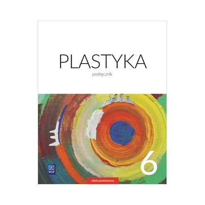 Plastyka. Podręcznik. SP kl.6