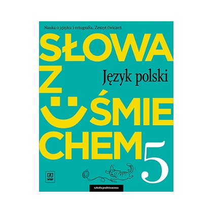 Słowa z uśmiechem. Liter. i kult. Z.ćw. SP kl.5