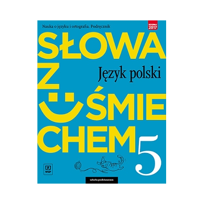 Słowa z uśmiechem. Nauka o języku. Podr. SP kl.5