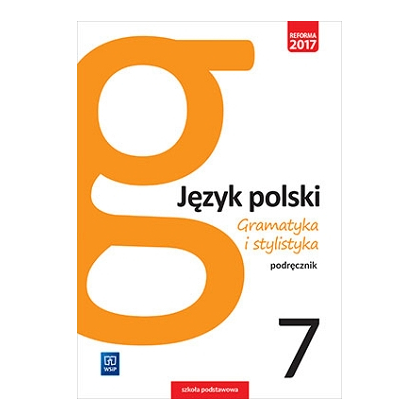 Gramatyka i stylistyka. Podręcznik. SP kl.7