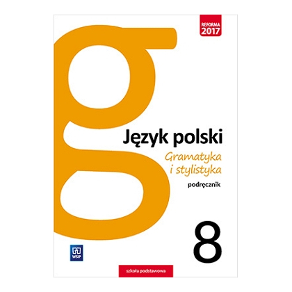 Gramatyka i stylistyka. Podręcznik. SP kl.8