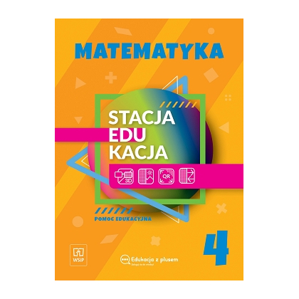 Stacja EDUKACJA. Pomoc edu. Matematyka SP Kl. 4