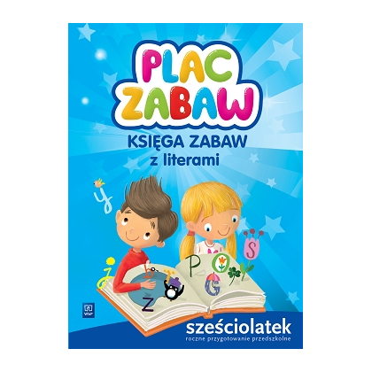 Plac zabaw. Książka zabaw z literami. PRZ 6-latek