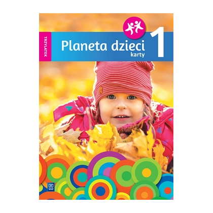 Planeta dzieci. K. pracy. PRZ Trzylatek. Cz. 1